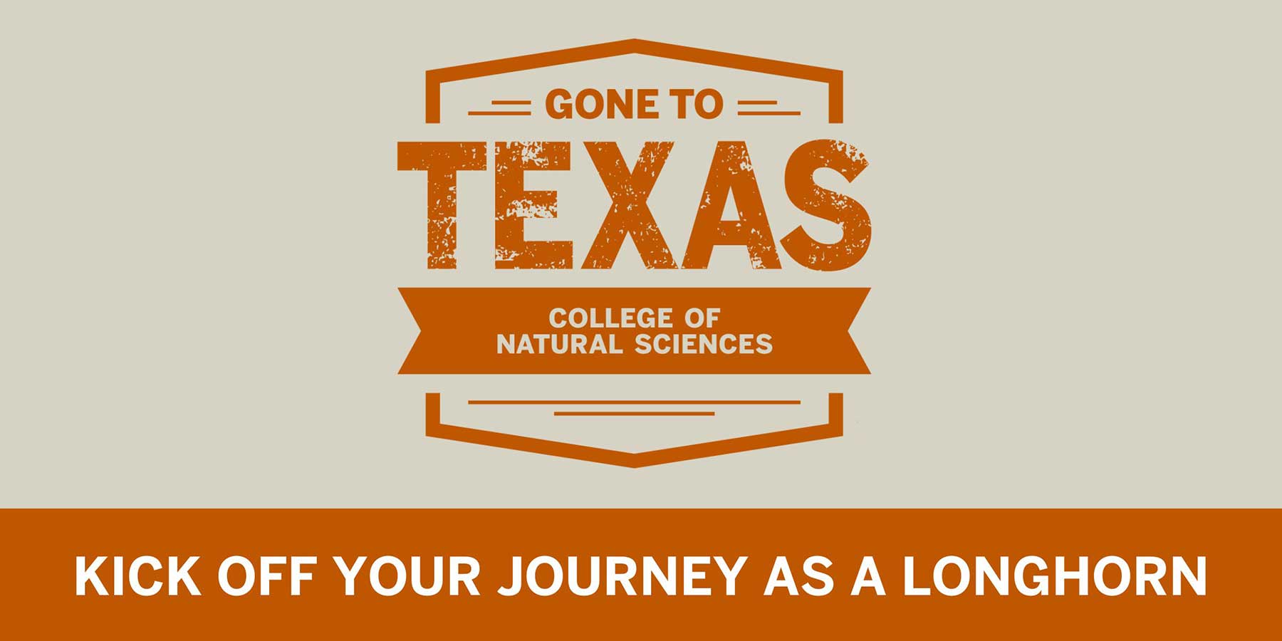 Gone to Texas - College of Natural Sciences - Kick off your journey as a Longhorn